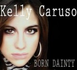 Radio Nashville’s Kelly Caruso Song – “Born Dainty”