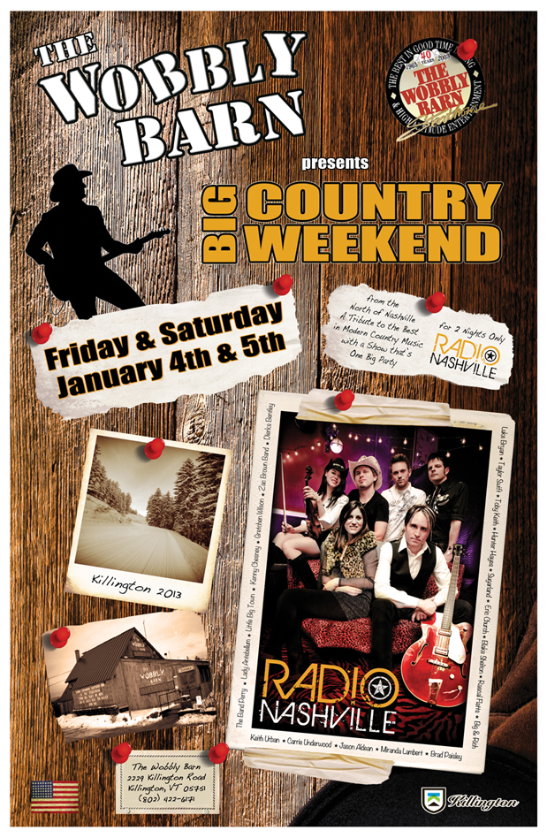 Friday & Saturday January 4th & 5th at the Wobbly Barn in Killington, Vermont – Big Country Weekend